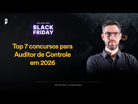 Top 7 concursos para Auditor de Controle em 2026 - Melhor que Black Friday 2025