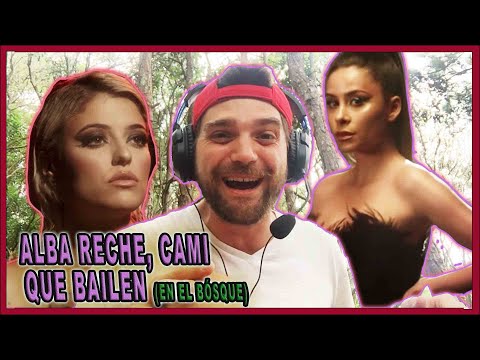 [DEMIAN REACCIÓN] - Alba Reache y CAMI - QUE BAILEN - Reacción en medio del bosque