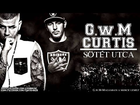 G.w.M x Curtis - SÖTÉT UTCA /Official Audio/