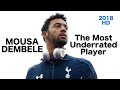 Mousa Dembélé | The Most Underrated Player in the World | 2018 | HD
