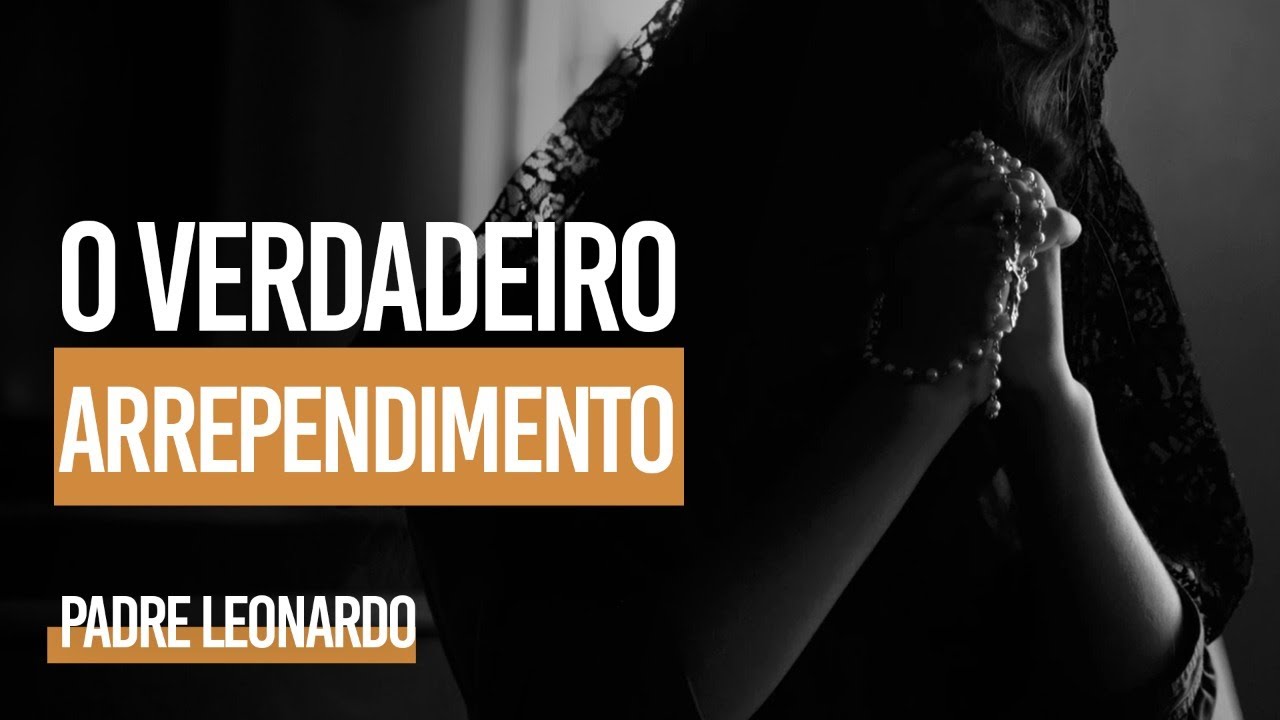 Como saber qual é o VERDADEIRO ARREPENDIMENTO