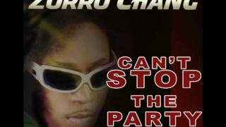 Can't stop the party Zorro Chang.mov