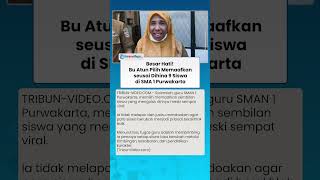Besar Hati! Bu Atun Pilih Memaafkan seusai Dihina 9 Siswa di SMA Purwakarta Saya Doakan