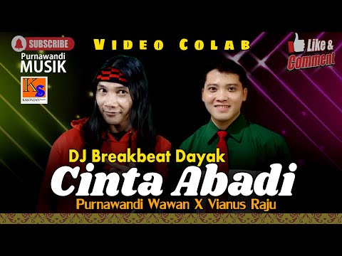 Video Colab 76 DJ Breakbeat Dayak Cinta Abadi (Nella) - Vianus Raju X Purnawandi Wawan