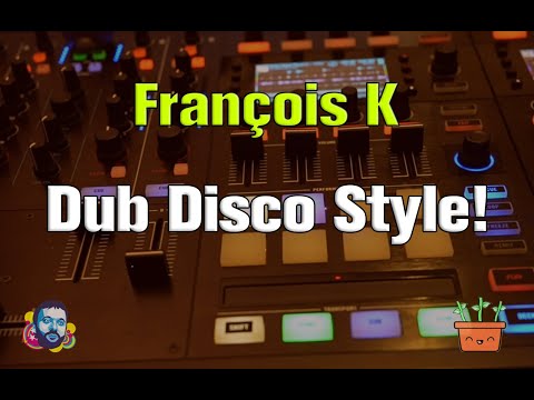 François K  - Dub Disco Style!