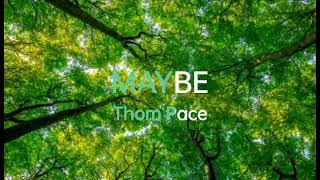 Download lagu Maybe (lyrics) - Thom Pace #Maybe #ThomPace #GrizzlyAdams mp3 Download lagu Maybe (lyrics) - Thom Pace #Maybe #ThomPace #GrizzlyAdams mp3