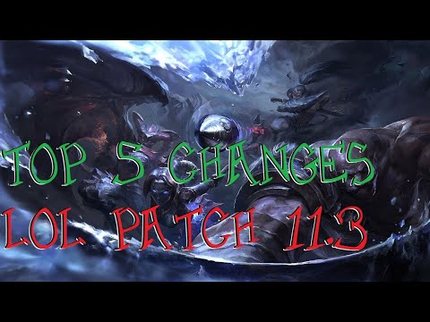 League of Legends Patch 11.3: Top 5 Changes
