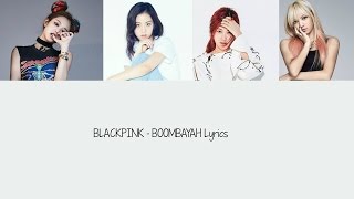 BLACKPINK - BOOMBAYAH [Hang, Rom & Eng Lyrics]