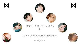 MONSTA X (몬스타엑스) - X (Color Coded Han/Rom/Eng/Esp Lyrics)