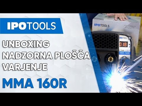 IPOTOOLS MMA-160R | Unboxing, nadzorna plošča in varjenje