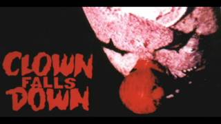 Clown Falls Down - Clown Falling Down