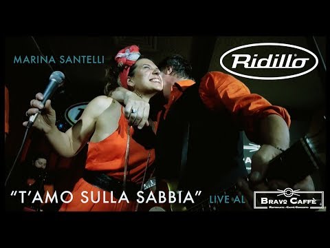 Ridillo Feat.  Marina Santelli  - T'Amo Sulla Sabbia live al Bravo Caffè