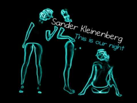 Sander Kleinenberg - This is our night (original mix)