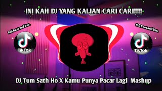 Download lagu DJ Tum Sath Ho X Kamu Punya Pacar Lagi  Mashup X Remix, full bass viral 2021!!!!! mp3