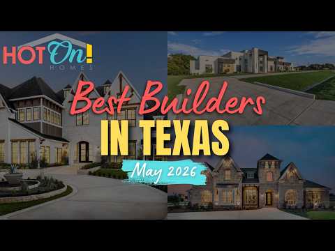 Best Builders In Texas May 2026 | Custom Homes, Luxury Pools, & Master-Planned Communities