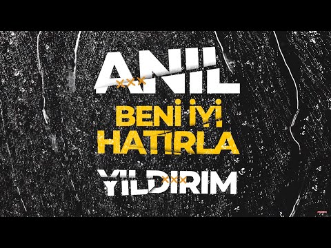 Anıl Yıldırım - Beni İyi Hatırla