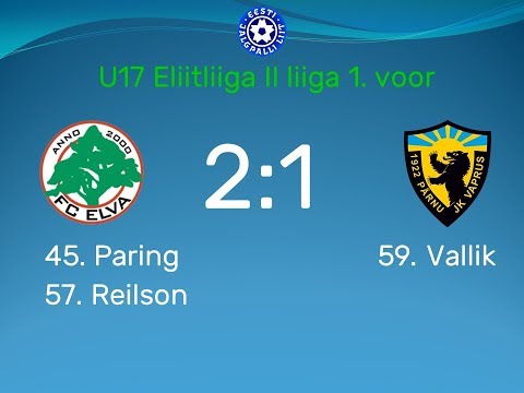1. voor 2018: U-17 FC Elva - U-17 Pärnu JK Vaprus 2:1 (0:0)