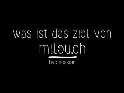 miteu.ch - live session | kurz erklärt