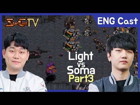 [ENG] "The importance of movement and judgment" Light vs Soma (Bo3, Part3) - StarCastTV English