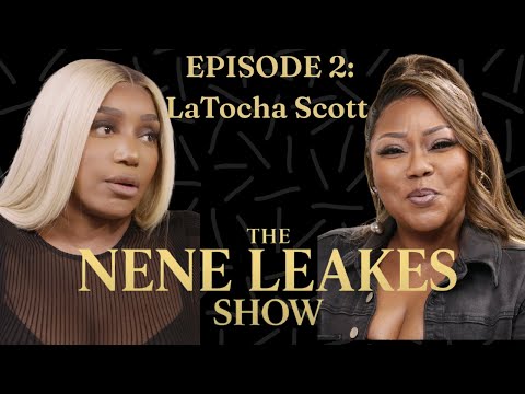 The NeNe Leakes Show | Episode 2 | LaTocha Scott