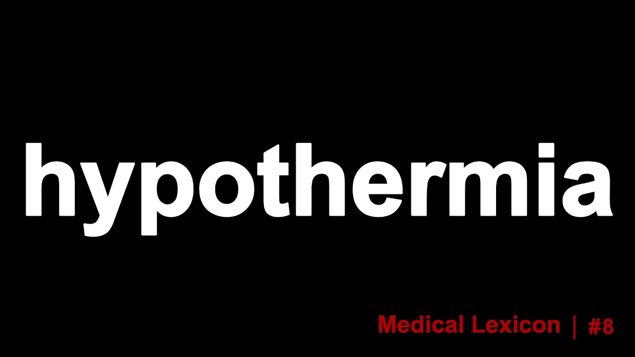 Hypothermia Definition
