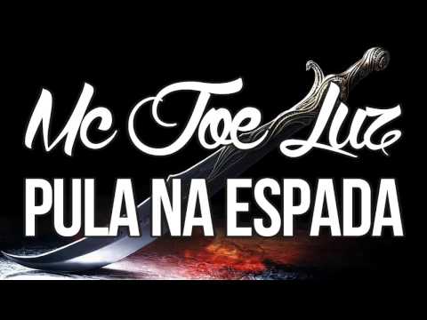 MC Joe Luz - Pula Na Espada