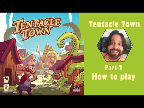 Tentacle Town - Part 2: how to play [JLTEI]