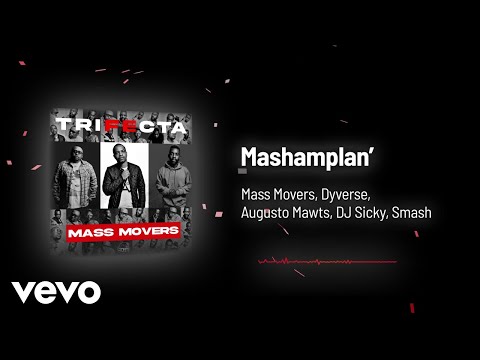 Mass Movers - Mashamplan’ (Visualizer) ft. Dyverse, Augusto Mawts, DJ Sicky, Smash