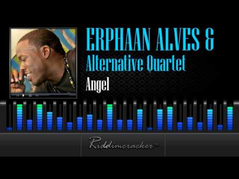 Erphaan Alves & Alternative Quartet - Angel [Soca 2013]