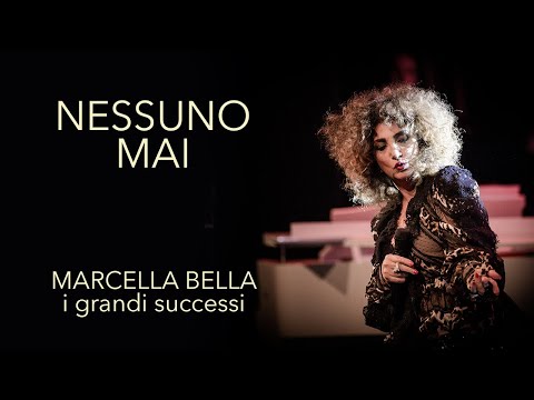 Nessuno mai  ft. Silvia Salemi - Marcella Bella i grandi successi