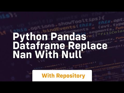 Python Pandas Dataframe Replace Nan With Null