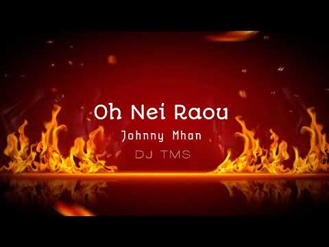 Oh Nei Raou