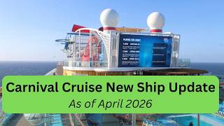 Future Carnival Cruise Ships: Quick New Ship Update