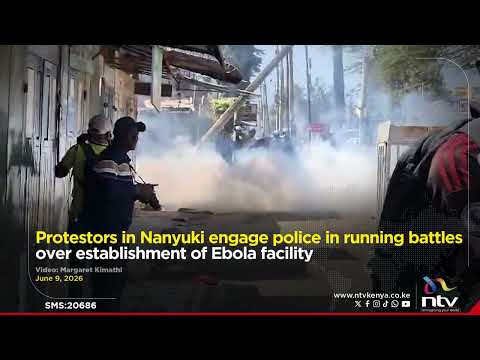 Protestors in Nanyuki engage police in running battles over establishment of Ebola facility