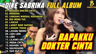 Download lagu BAPAKKU DOKTER CINTA - MENGAPA | DIKE SABRINA FULL ALBUM DANGDUT KOPLO TERBARU 2026 VIRAL mp3 Download lagu BAPAKKU DOKTER CINTA - MENGAPA | DIKE SABRINA FULL ALBUM DANGDUT KOPLO TERBARU 2026 VIRAL mp3