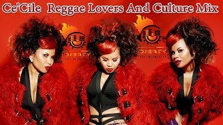 Ce&#39;Cile Best of Reggae Lovers Rock And Culture Mix by Djeasy