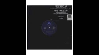 LULU "THIS TIME BABY" THE NIGEL LOWIS SOUL CITY MIX