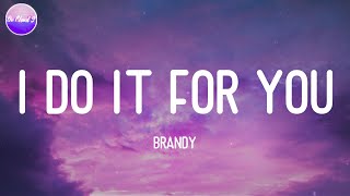 Brandy - I Do It for You (Lyric Video)
