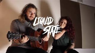 Liquid State - Dirty Little Preachers (Acoustic)