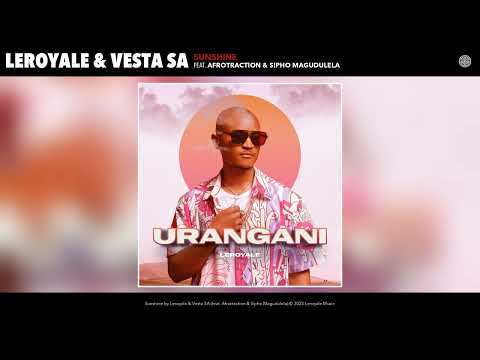 Leroyale & Vesta SA - Sunshine (Official Audio) (feat. Afrotraction & Sipho Magudulela)