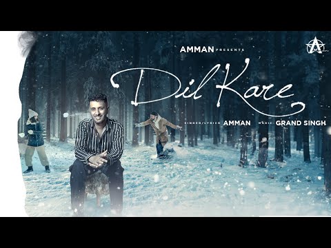 Dil Kare | Amman | Grand Singh | Official Punjabi Video Song 2024