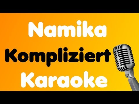 download lagu mp3 mp4 Kompliziert Namika Karaoke, download lagu Kompliziert Namika Karaoke gratis, unduh video klip Kompliziert Namika Karaoke