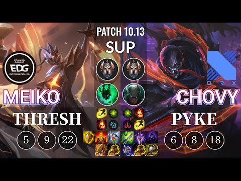 EDG Meiko Thresh vs DRX Chovy Pyke Sup - KR Patch 10.13