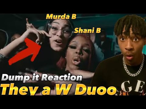 New Duo??? Murda B x shani Boni Dump it Reaction