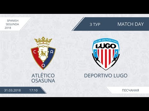 AFL18. Spain. Segunda. Atletico Osasuna - Deportivo Lugo.