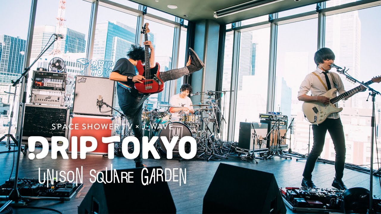 UNISON SQUARE GARDEN / DRIP TOKYO