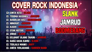 Download lagu SLANK - JAMRUD - BOOMERANG COVER ROCK FULL ALBUM mp3