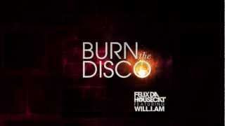 Felix Da Housecat feat. Will.i.am - Burn The Disco (Club Mix)