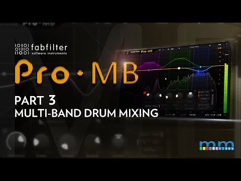 MMTV: FabFilter Pro-MB Drum Mixing | Eric Burgess