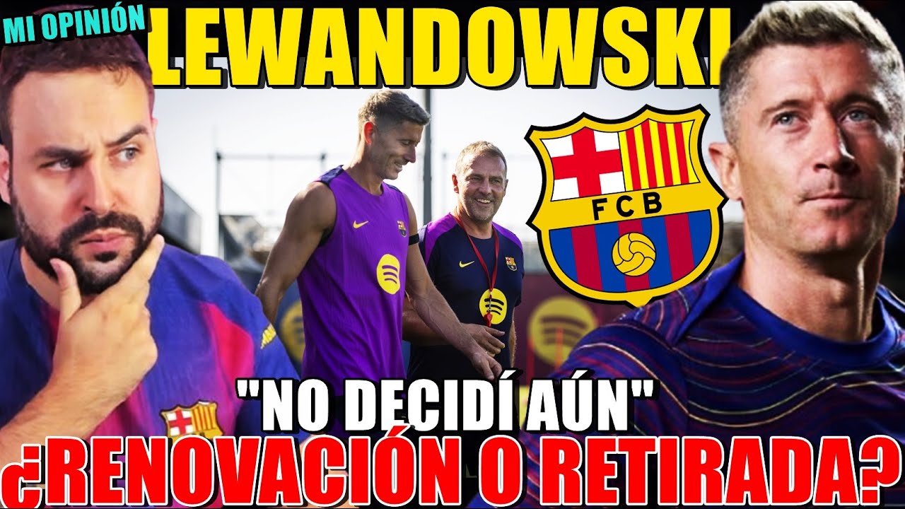 ¿LEWANDOWSKI debe RENOVAR con 37 AÑOS? Mi OPINIÓN